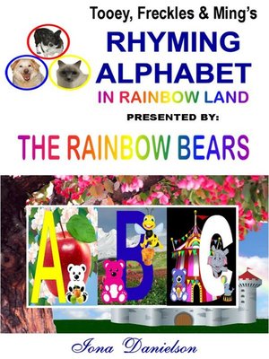 cover image of Tooey, Freckles & Ming's Rhyming Alphabet In Rainbow Land presented by the Rainbow Bears